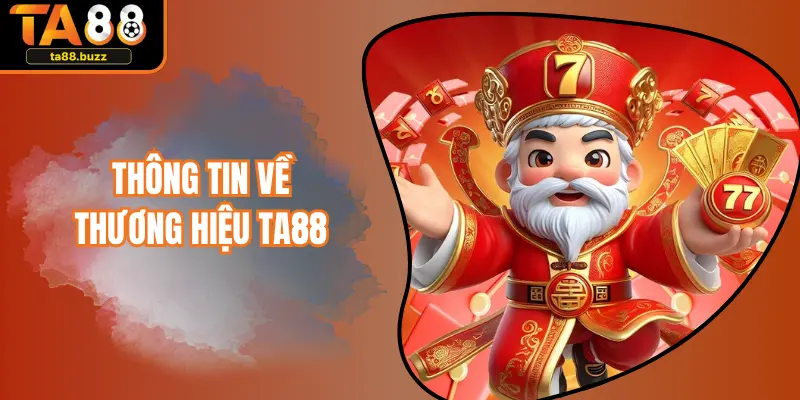 Thông tin về thương hiệu TA88